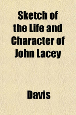 Cover of Sketch of the Life and Character of John Lacey