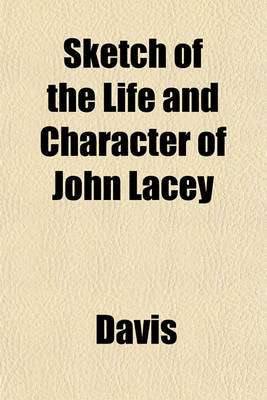 Book cover for Sketch of the Life and Character of John Lacey