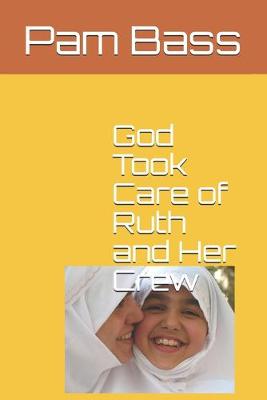 Book cover for God Took Care of Ruth and Her Crew