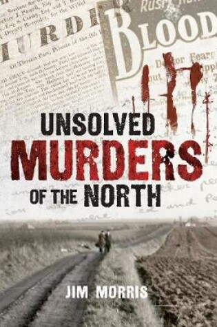 Cover of Unsolved Murders of the North