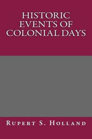 Cover of Historic Events of Colonial Days