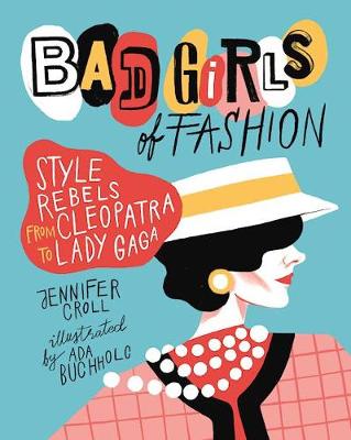 Book cover for Bad Girls of Fashion