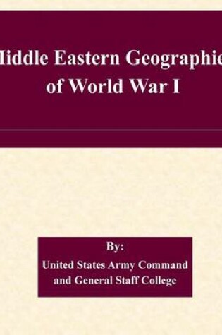 Cover of Middle Eastern Geographies of World War I