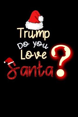 Book cover for Trump do you love Santa