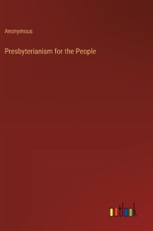 Cover of Presbyterianism for the People