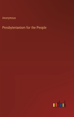 Book cover for Presbyterianism for the People