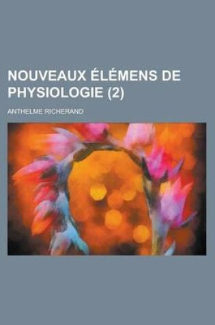 Cover of Nouveaux Elemens de Physiologie (2)