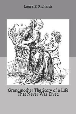 Book cover for Grandmother The Story of a Life That Never Was Lived