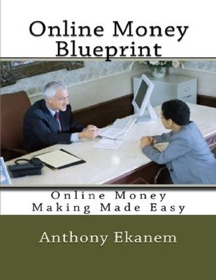 Book cover for Online Money Blueprint: Online Money Making Made Easy