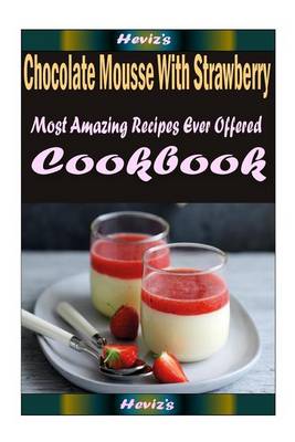 Book cover for Chocolate Mousse with Strawberry Cream