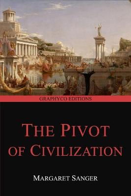 Book cover for The Pivot of Civilization (Graphyco Editions)