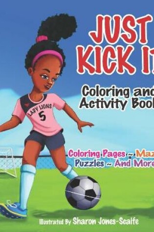 Cover of Just Kick It Coloring and Activity Book