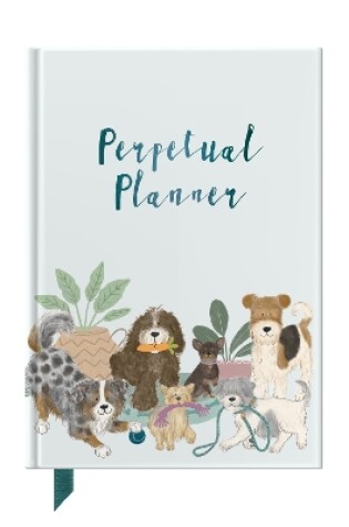 Cover of Perpetual Planner For Dog Lovers