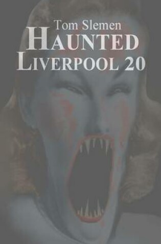 Cover of Haunted Liverpool 20