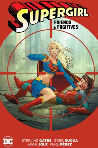 Cover of Supergirl: Friends & Fugitives