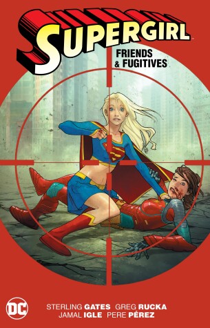 Book cover for Supergirl: Friends & Fugitives