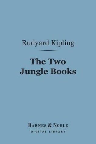 Cover of The Two Jungle Books (Barnes & Noble Digital Library)