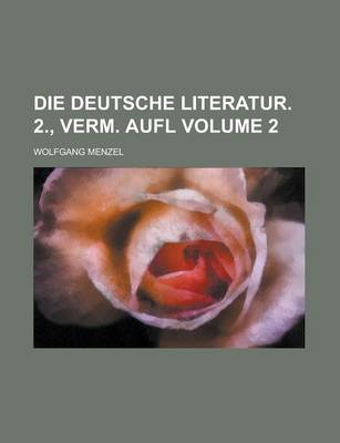 Book cover for Die Deutsche Literatur. 2., Verm. Aufl Volume 2