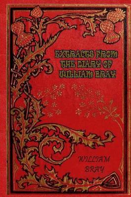 Book cover for Extracts from the Diary of William Bray