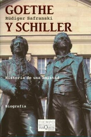 Cover of Goethe y Schiller. Historia de Una Amistad