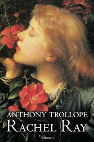 Cover of Rachel Ray, Vol. I of II by Anthony Trollope, Fiction, Literary