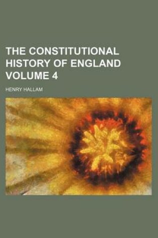 Cover of The Constitutional History of England Volume 4