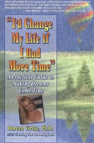 Cover of I'd Change My Life If I Had More Time