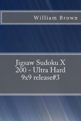 Book cover for Jigsaw Sudoku X 200 - Ultra Hard 9x9 relese#3