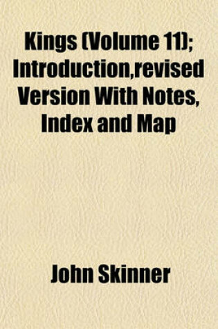 Cover of Kings (Volume 11); Introduction, Revised Version with Notes, Index and Map