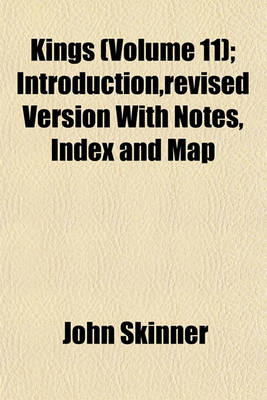 Book cover for Kings (Volume 11); Introduction, Revised Version with Notes, Index and Map