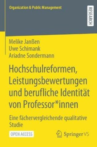Cover of Hochschulreformen, Leistungsbewertungen Und Berufliche Identitat Von Professor*innen