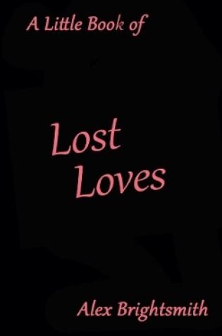 Cover of A Little Book of Lost Loves