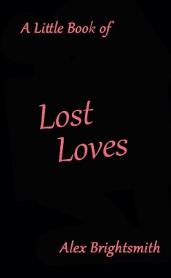 Book cover for A Little Book of Lost Loves