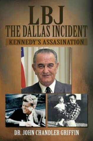 Cover of LBJ the Dallas Incident