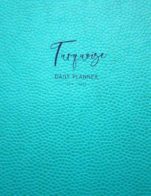 Book cover for 2019 2020 15 Months Turquoise Daily Planner