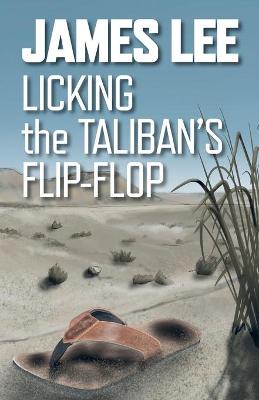 Book cover for Licking The Taliban's Flip-Flop