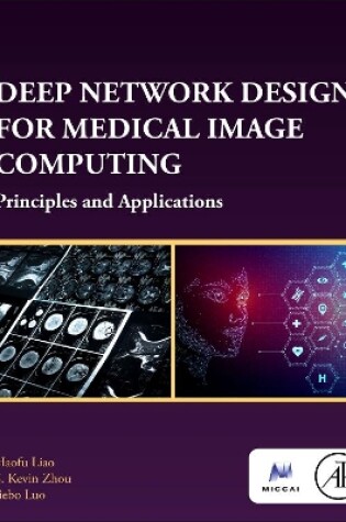 Cover of Deep Network Design for Medical Image Computing