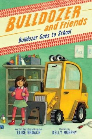 Cover of Bulldozer Goes to School