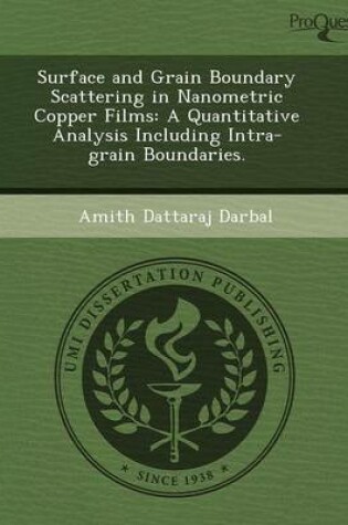 Cover of Surface and Grain Boundary Scattering in Nanometric Copper Films: A Quantitative Analysis Including Intra-Grain Boundaries