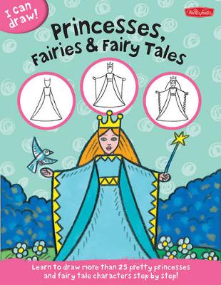 Book cover for Princesses, Fairies & Fairy Tales (I Can Draw)