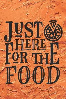 Book cover for Just Here For The Food