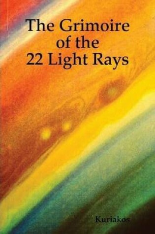 Cover of The Grimoire of the 22 Light Rays