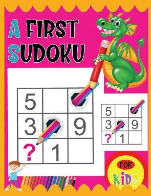 Book cover for A First Sudoku for Kids