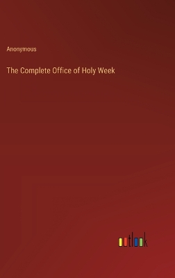 Book cover for The Complete Office of Holy Week