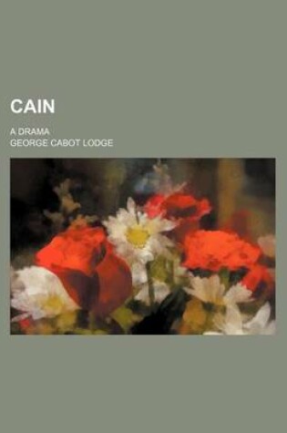 Cover of Cain; A Drama