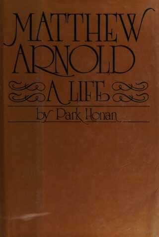 Book cover for Matthew Arnold, a Life