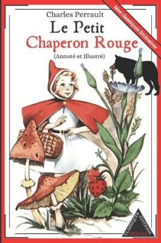Cover of Le Petit Chaperon Rouge (Annote et Illustre) de Charles Perrault