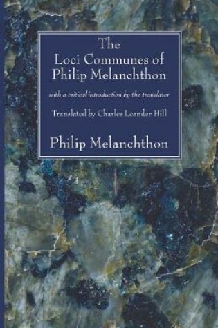 Cover of The Loci Communes of Philip Melanchthon