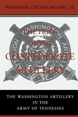 Cover of The Pride of the Confederate Artillery