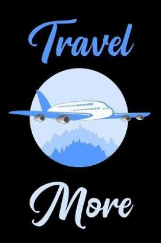 Cover of Travel More
